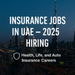 Featured image showing Insurance Jobs in UAE 2025 hiring announcement with Dubai skyline background